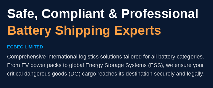 ECBEC Limited provides comprehensive logistics solutions for all battery types, from EV to ESS, ensuring your critical cargo reaches global destinations securely.